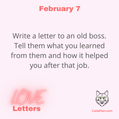 Write a letter to an old boss. Tell them what you learned from them and how it helped you after that job.